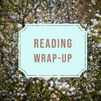 Reading Wrap-Up Post (9/15/19 – 9/21/19)
